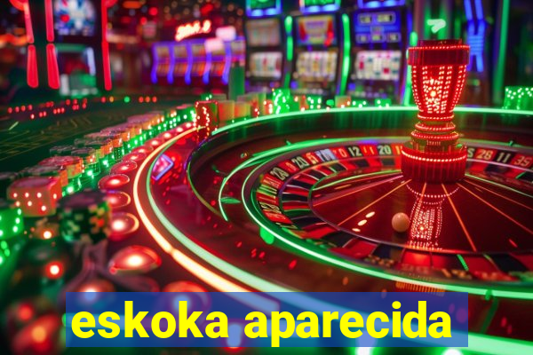 eskoka aparecida